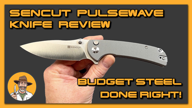 Sencut Pulsewave Knife Review: Budget Steel Done Right!