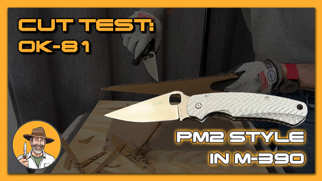 Cut Test: OK-81 (PM2 style) in M390