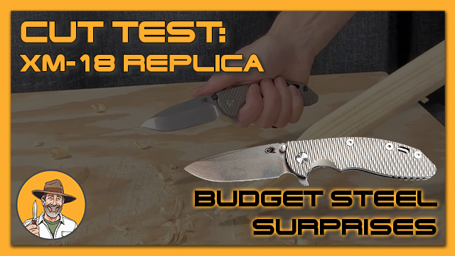 Hinderer XM-18 Replica Cut Test: Budget Steel Surprises!