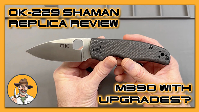 OK-229 Shaman Replica Review: M390 Blade With Upgrades?