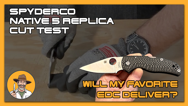 Spyderco Native 5 CF Replica Cut Test: Will My Favorite EDC Deliver?